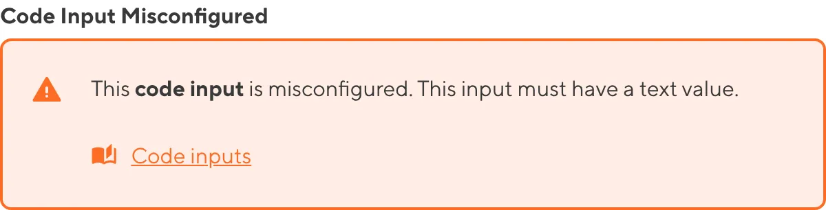 A screenshot of a misconfigured Code input in the Data Editor shows an orange warning box.