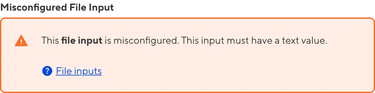 A screenshot of a misconfigured File input in the Data Editor shows an orange warning box.
