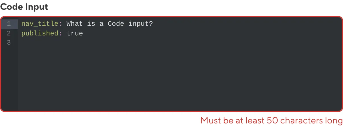 The Code Input A screenshot of the Code Input in the Data Editor shows an error message as the value is too few characters.