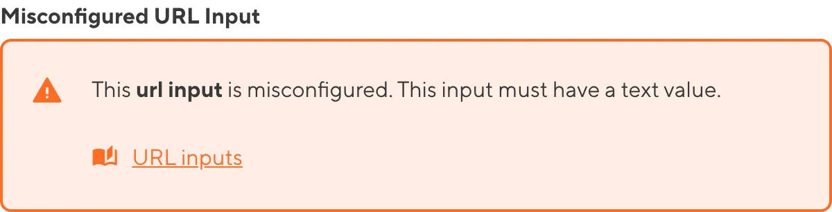 A misconfigured URL Input A screenshot of a misconfigured URL input in the Data Editor shows an orange warning box.