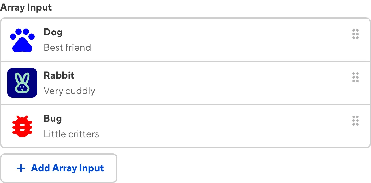 Array Input with Preview A screenshot of the Array Input in the Data Editor shows an icon, icon color, and subtext.