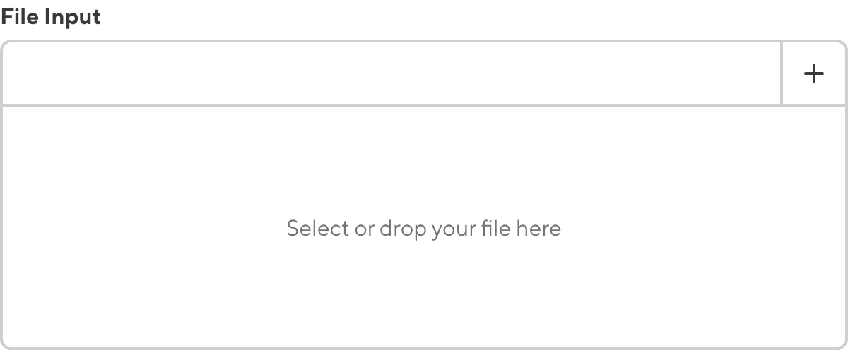 The File Input A screenshot of an empty File Input in the Data Editor shows a text field, a plus button, and a drag-and-drop area.