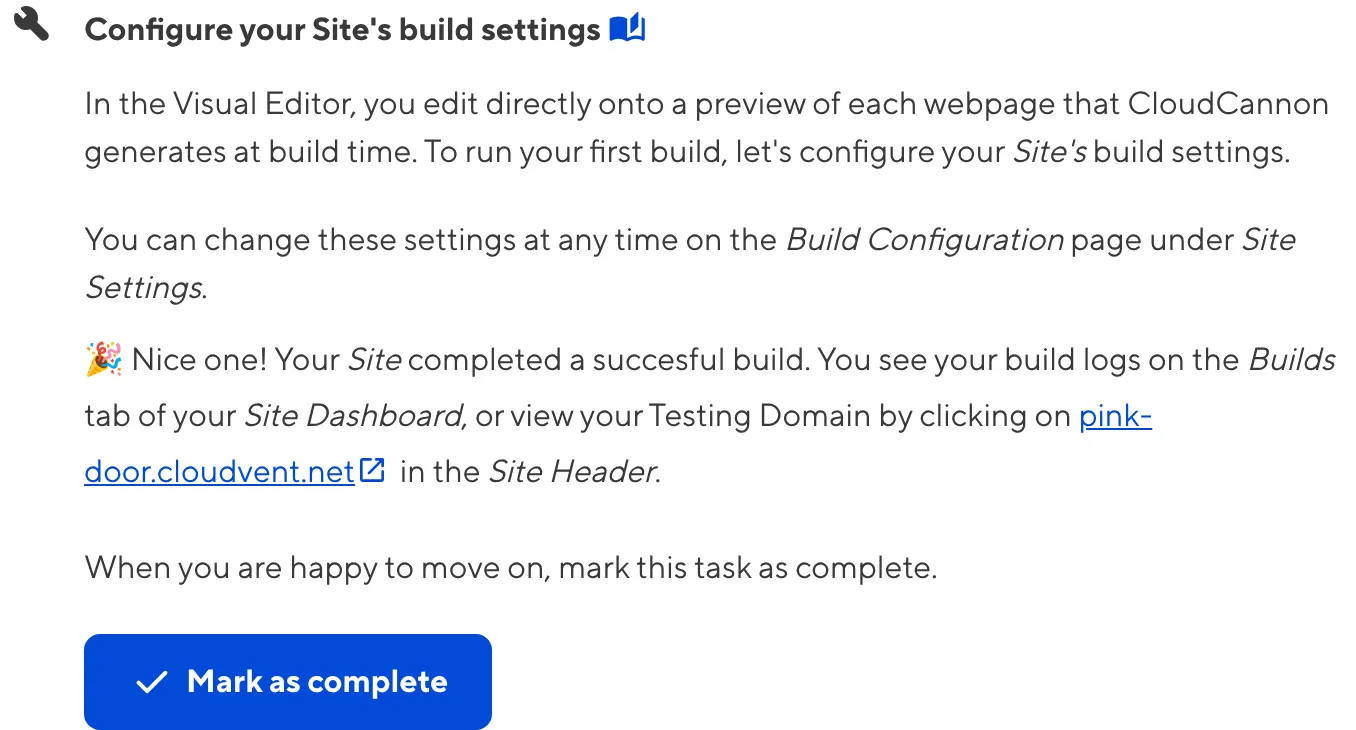 The Site Dashboard A screenshot of the Site Dashboard shows the Set up Visual Editing in-app guide with the first task, Configure your Site's build settings.