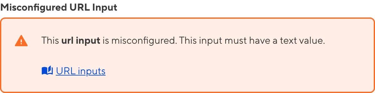 A misconfigured URL Input A screenshot of a misconfigured URL input in the Data Editor shows an orange warning box.