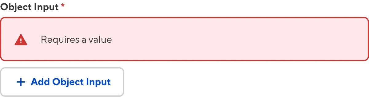 Object Input with required value A screenshot of the Object input in the Data Editor shows that no value is causing an input validation error.