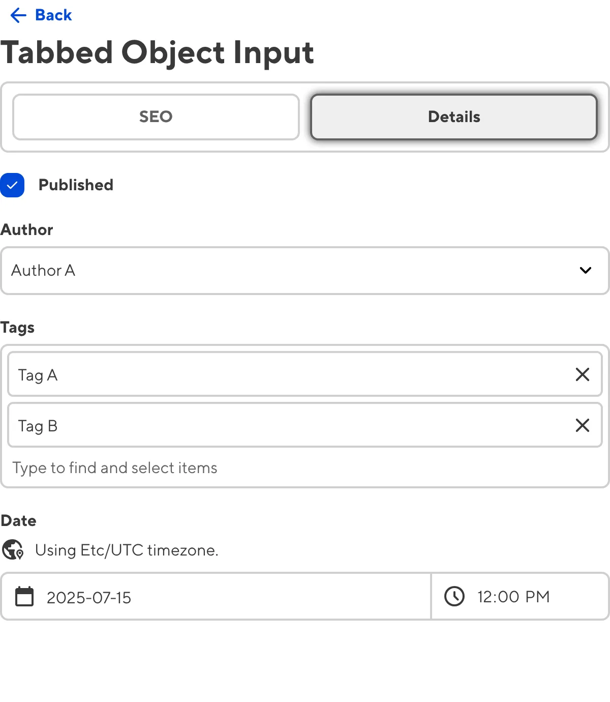 The Object input A screenshot of the nested content within a Tabbed Object Input in the Data Editor.