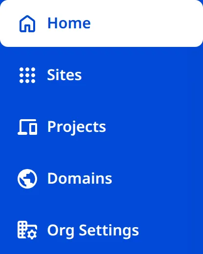A screenshot of the Organization Navigation in your App Sidebar shows links to the Home, Sites, Projects, Domains, and Org Settings pages.