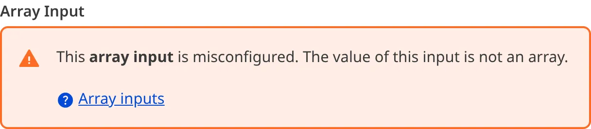 A screenshot of a misconfigured Array input in the Data Editor shows an orange warning box.