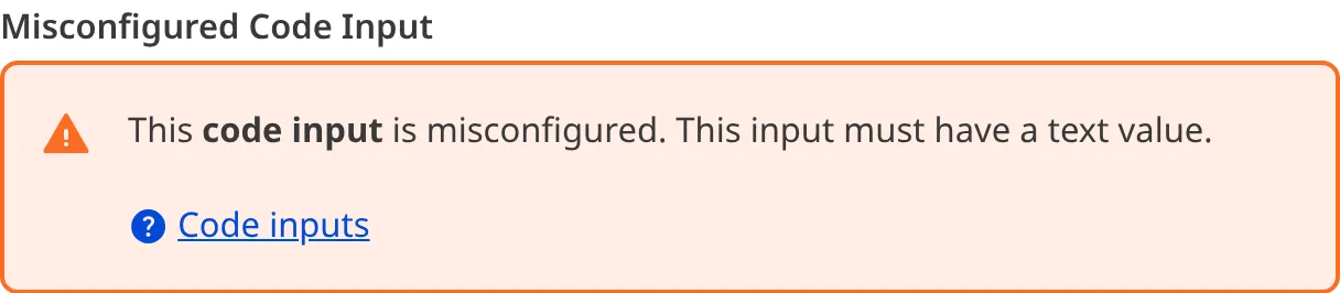 A screenshot of a misconfigured Code input in the Data Editor shows an orange warning box.