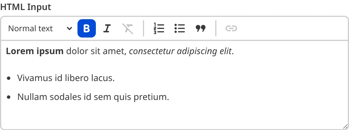 The HTML Input A screenshot of the HTML input in the Data Editor shows a text field and a WYSIWYG toolbar.