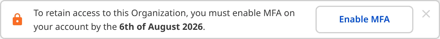 A screenshot of the MFA Required Warning Banner, warning users that they must enable MFA to retain access to this Organization.