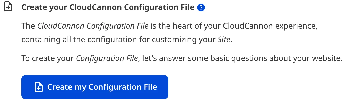 A screenshot of the Create your CloudCannon Configuration File task from the Getting Started in-app guide shows the Create my Configuration File button.