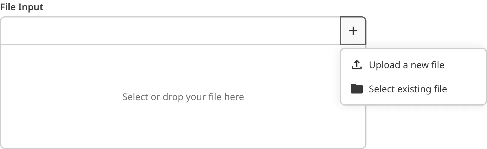 A screenshot of the Add file dropdown on a File Input shows the Upload a new file and Select an existing file options.
