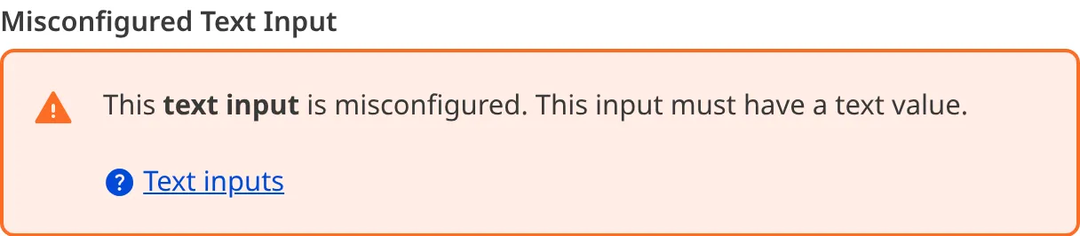 A screenshot of a misconfigured Text input in the Data Editor shows an orange warning box.