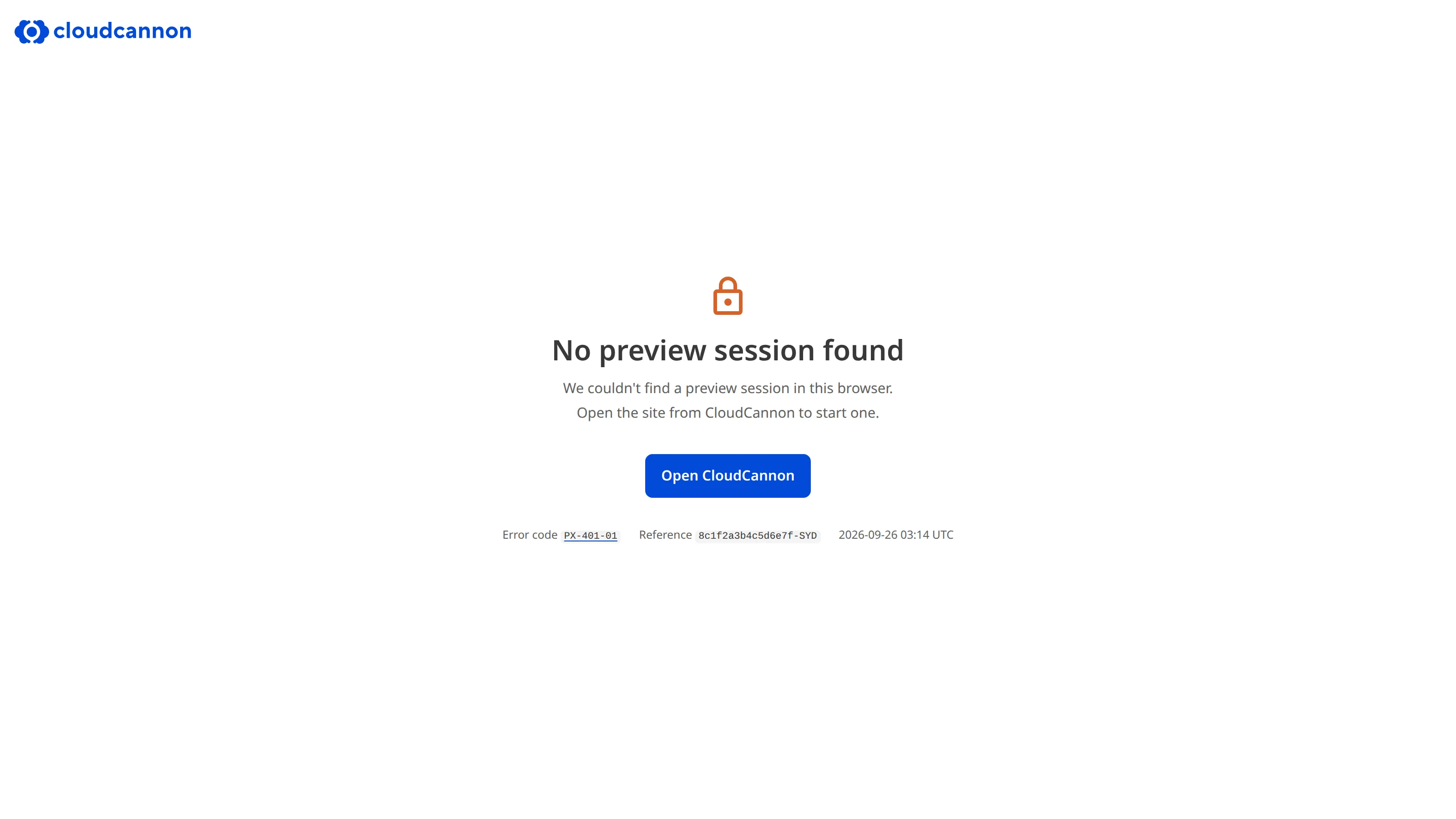 A preview error page in its own browser tab A screenshot of a preview error page in a browser tab shows the CloudCannon logo, the heading No preview session found, an Open CloudCannon button, and the linked error code PX-401-01 followed by a Reference and the time in UTC.