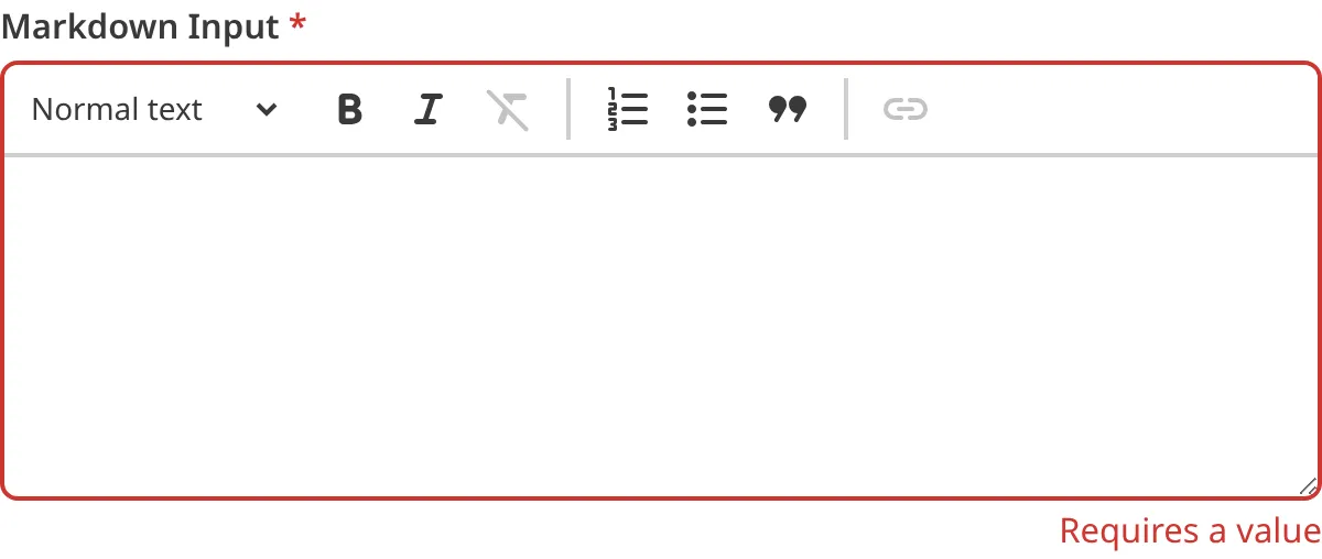 Markdown Input with required value A screenshot of the Markdown input in the Data Editor shows that no value is causing an input validation error.