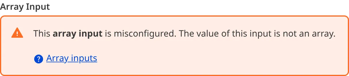 A screenshot of a misconfigured Array input in the Data Editor shows an orange warning box.