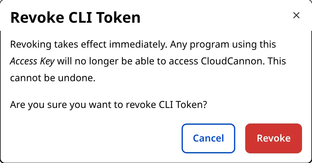 The revoke confirmation modal A screenshot of the revoke confirmation modal shows a warning that revoking takes effect immediately and cannot be undone, with Cancel and Revoke buttons.