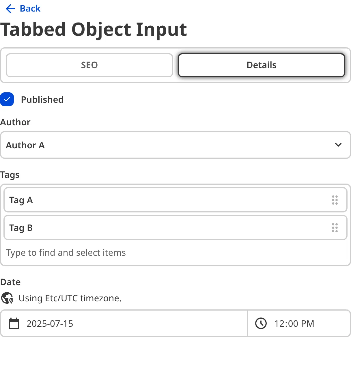 The Object input A screenshot of the nested content within a Tabbed Object Input in the Data Editor.