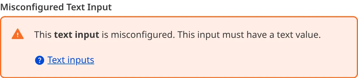 A screenshot of a misconfigured Text input in the Data Editor shows an orange warning box.