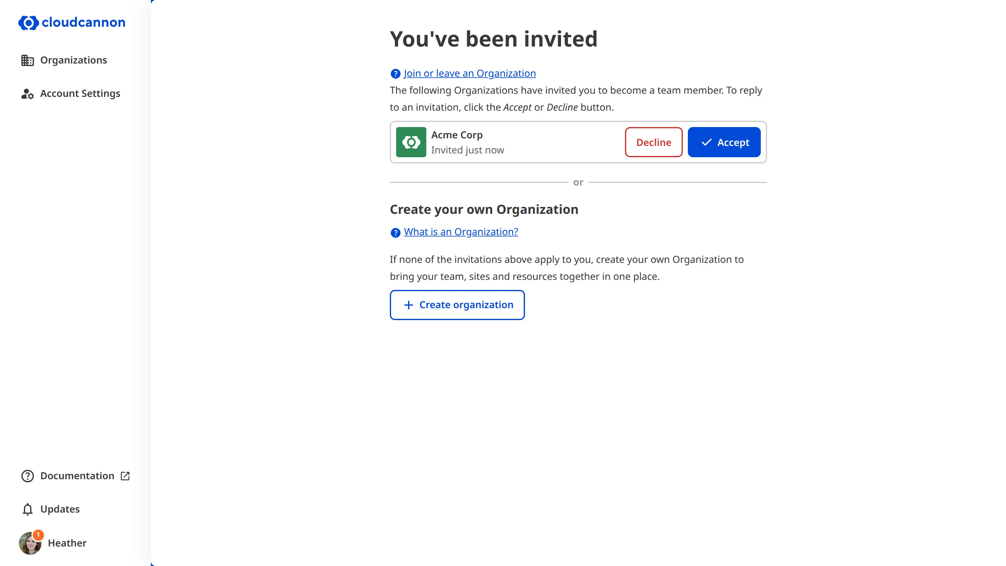 The You've been invited page A screenshot of the You've been invited page shows a pending invitation with Accept and Decline buttons, and an option to create your own Organization.