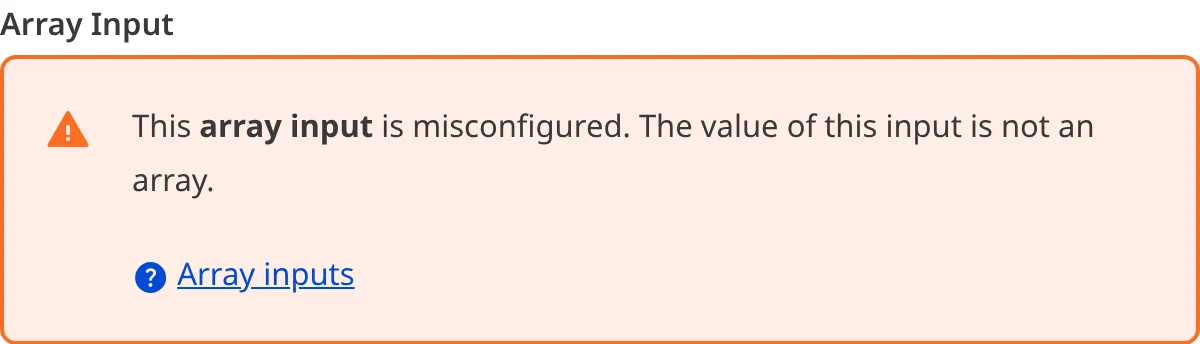 A screenshot of a misconfigured Array input in the Data Editor shows an orange warning box.
