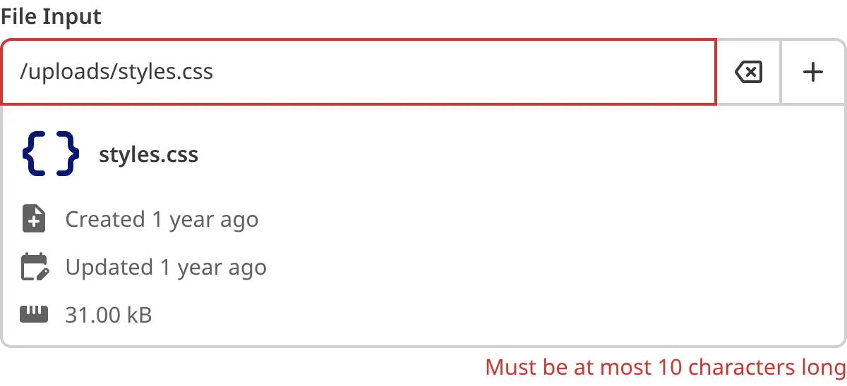 File Input with max length validation A screenshot of the File input in the Data Editor shows that the value does not meet maximum length requirements.