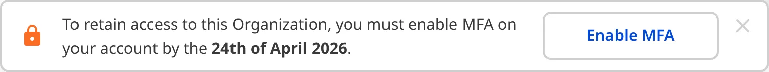 A screenshot of the MFA Required Warning Banner, warning users that they must enable MFA to retain access to this Organization.