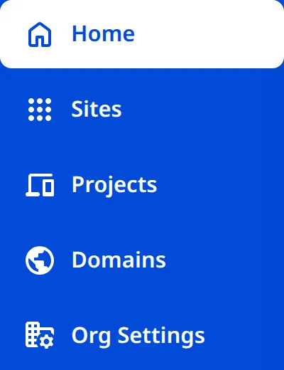 A screenshot of the Organization Navigation in your App Sidebar shows links to the Home, Sites, Projects, Domains, and Org Settings pages.