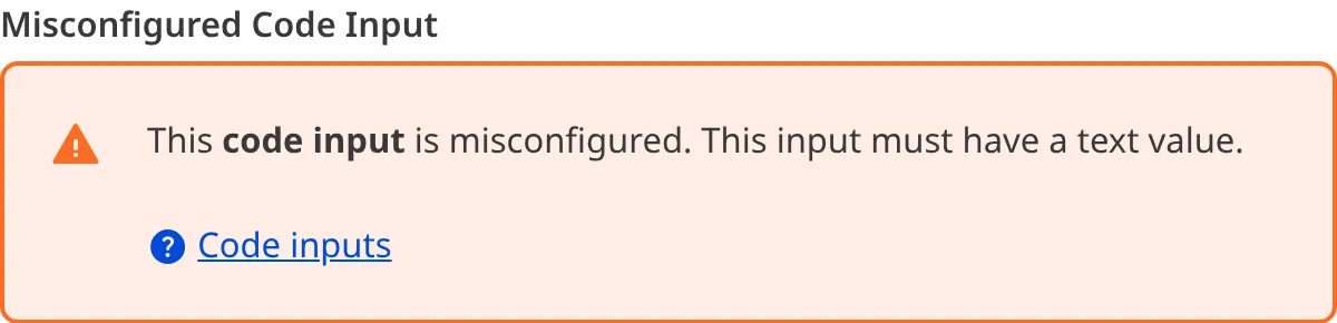 A screenshot of a misconfigured Code input in the Data Editor shows an orange warning box.