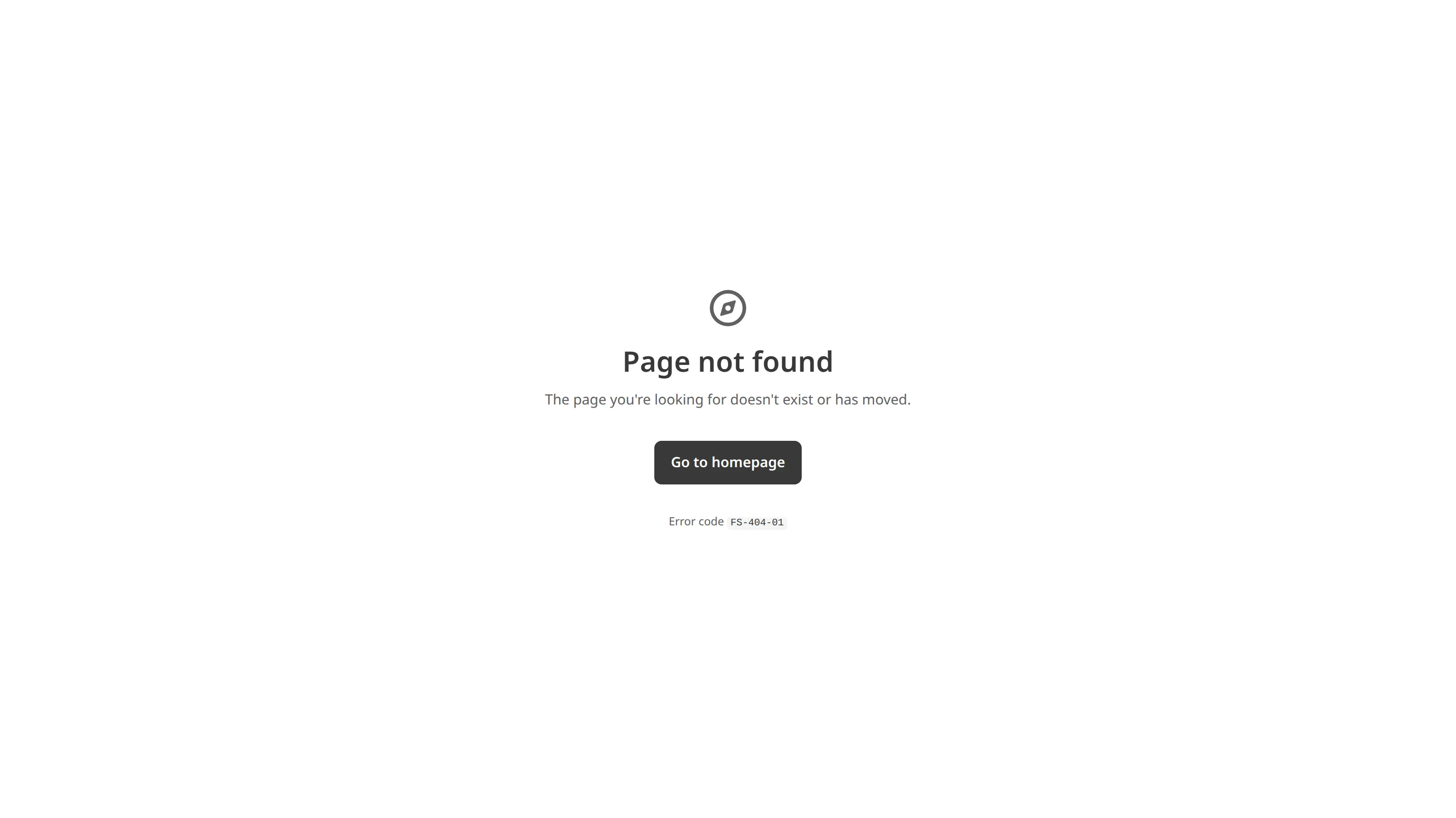 CloudCannon's default 404 page A screenshot of CloudCannon's default 404 page shows the heading Page not found, a Go to homepage button, and the error code FS-404-01.