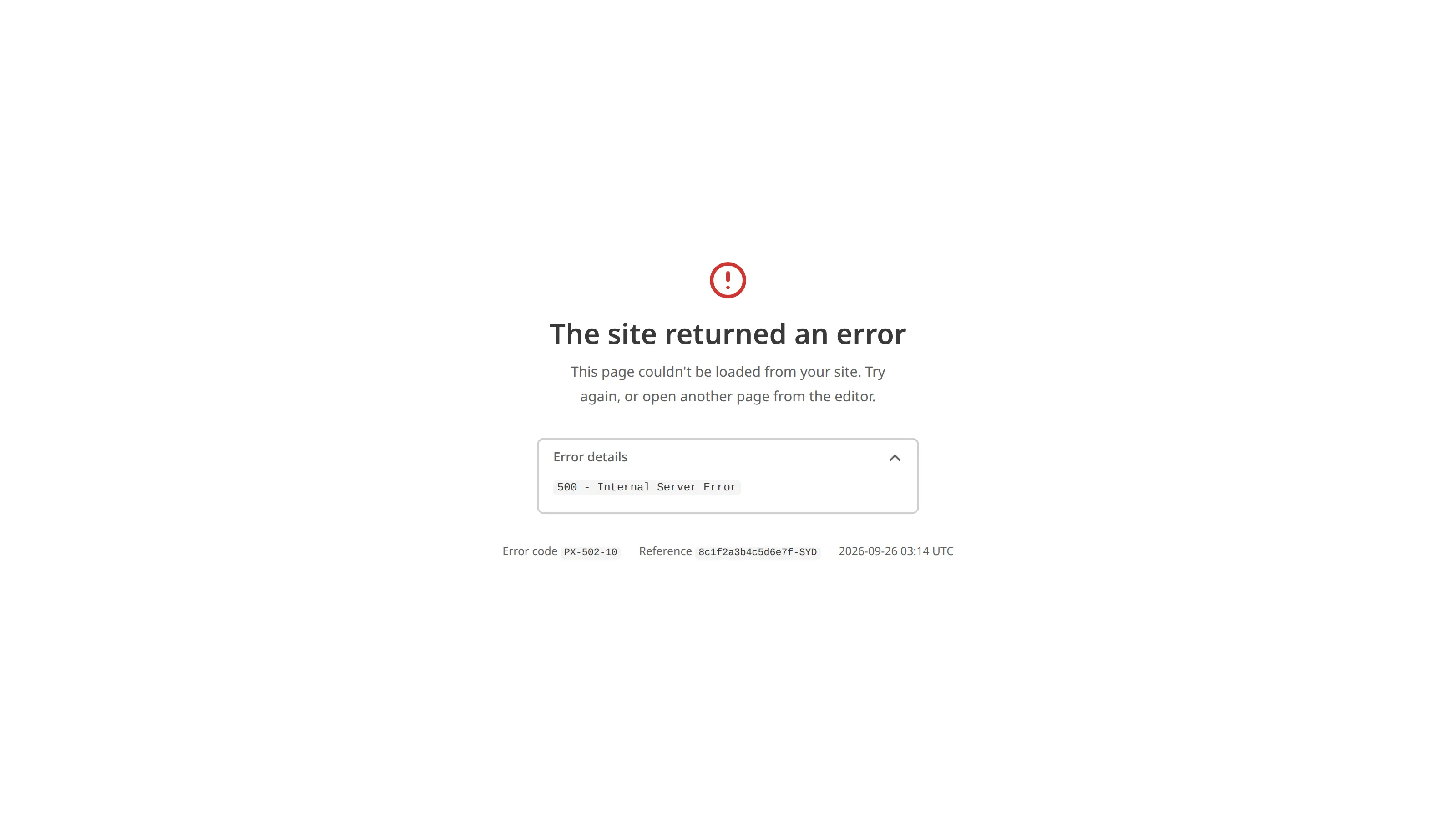 A screenshot of an error page that appears inside the Visual Editor preview shows the heading The site returned an error, an open Error details section reading 500 - Internal Server Error, and the error code PX-502-10 followed by a Reference and the time in UTC.