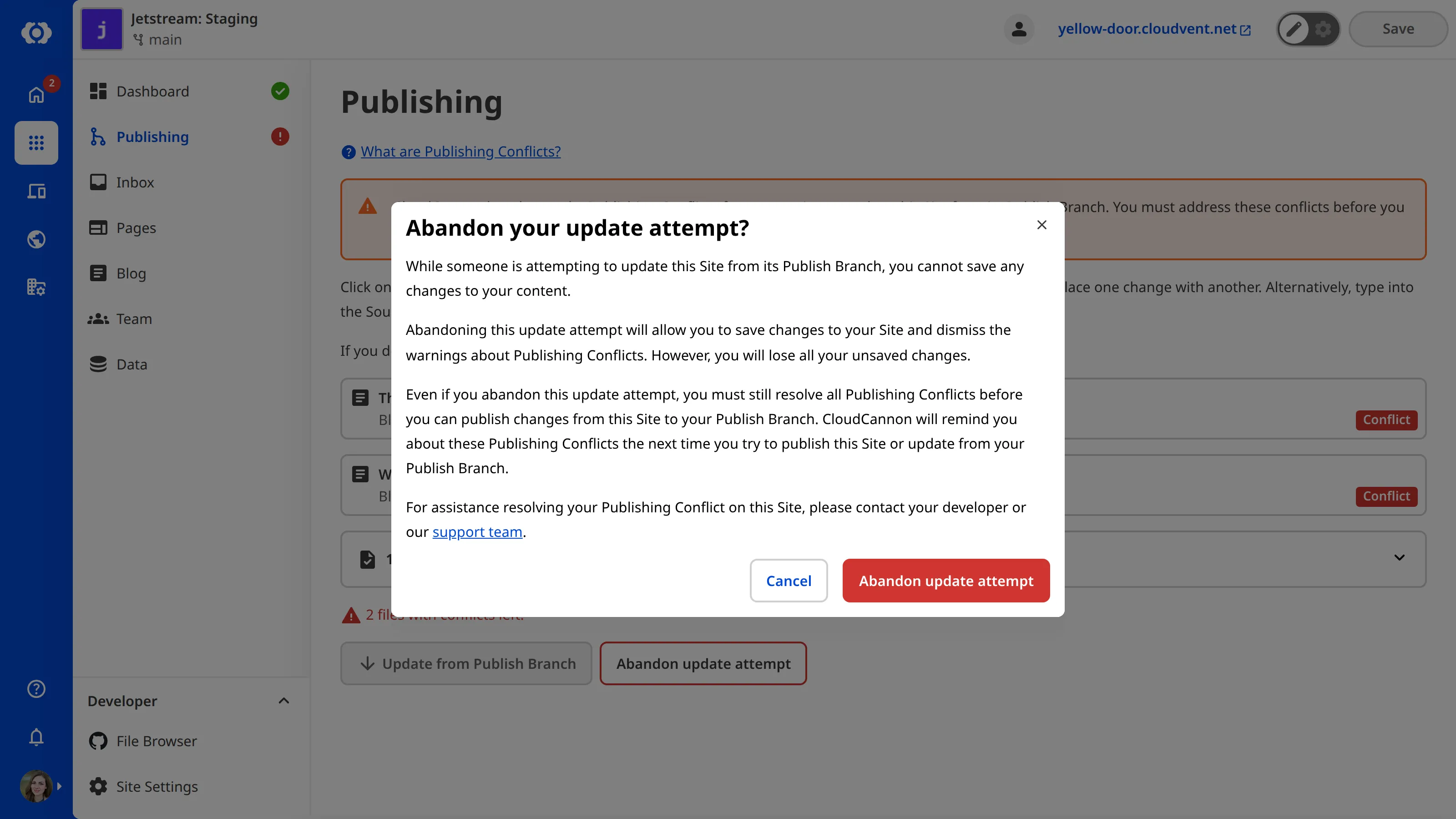 The Publishing page A screenshot of the Publishing page shows the Abandon your update attempt? modal and the Abandon update attempt button.