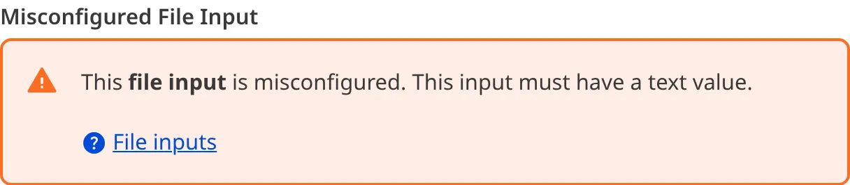 A screenshot of a misconfigured File input in the Data Editor shows an orange warning box.