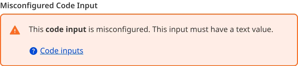 A screenshot of a misconfigured Code input in the Data Editor shows an orange warning box.