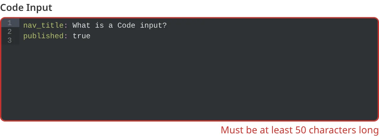 The Code Input A screenshot of the Code Input in the Data Editor shows an error message as the value is too few characters.